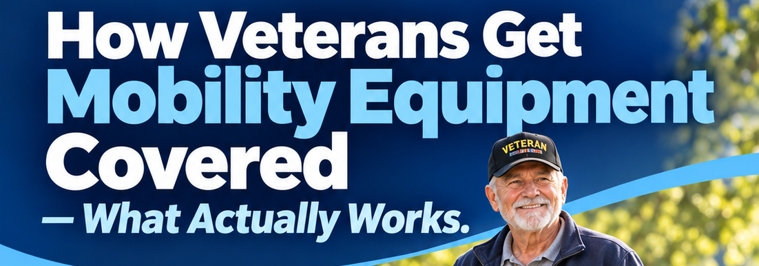 How Veterans Get Mobility Equipment Covered — What Actually Works